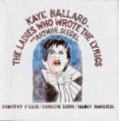 The Ladies Who Wrote The Lyrics: Kaye Ballard  / 23 Fields Songs