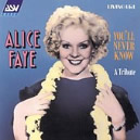 You'll Never Know: Alice Faye  / 1 Fields Song