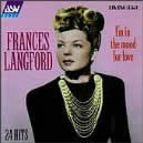 I'm In the mood for love: Frances Langford  / 2 Fields Songs